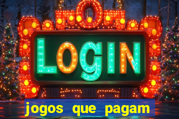 jogos que pagam dinheiro para jogar